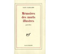 Mémoires des morts illustres - Yann Gaillard - Gallimard - broché - Livre