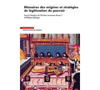 Mémoires des origines et stratégies de légitimation du pouvoir - Philippe Delaigue - Mare & Martin - broché - Etude