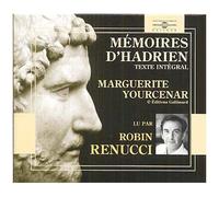 Yourcenar M. – Mémoires d'Hadrien – Livre CD lu par Robin Renucci