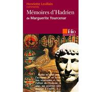 Mémoires d'Hadrien de Marguerite Yourcenar (Essai et dossier)
