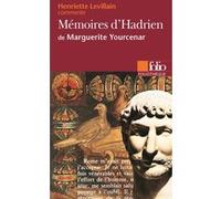 Mémoires d'Hadrien de Marguerite Yourcenar (Essai et dossier) Henriette Levillain (Auteur)