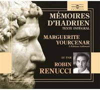 Yourcenar M. – Mémoires d'Hadrien – Livre CD lu par Robin Renucci