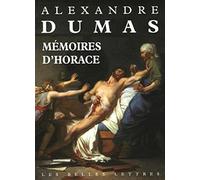 Mémoires d'Horace: Ecrits par lui-même