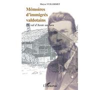 Mémoires d'immigrés Valdotains – Du val d'Aoste au Jura – L'Harmattan