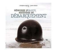 Mémoires D'objets, Histoires Du Débarquement
