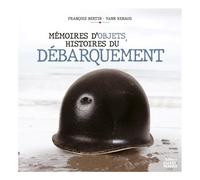 Mémoires d'objets, Histoires du Débarquement