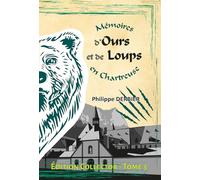 Mémoires d'Ours et de Loups en Chartreuse: Tome 3