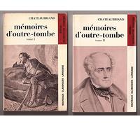 Mémoires d'outre-tombe extraits Tome 1 et Tome II -