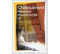 Mémoires d'outre-tombe III - - edition du centenaire ma carriere politique, seconde epoque (1815-1830) de la - François René De Châteaubriand - Flammarion - Livre