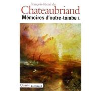 Mémoires D'outre-Tombe - Tome 1
