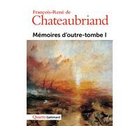 Mémoires d'outre-tombe Tome 1 - François René De Châteaubriand - Gallimard - broché - Récit