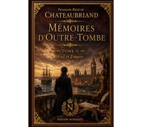 Mémoires d'outre tombe - Tome 2: Exil et Empire
