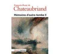 Mémoires d'outre-tombe Tome 2 - François René De Châteaubriand - Gallimard - broché - Récit