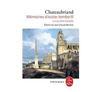 Memoires D'outre-Tombe Tome 3 : Livres 25 A 33