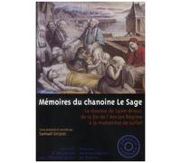 Mémoires Du Chanoine Le Sage - Le Diocèse De Saint-Brieuc De La Fin De L'ancien Régime À La Monarchie De Juillet