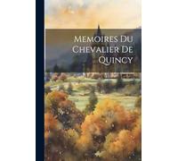 Memoires du Chevalier de Quincy