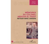 Mémoires Du Colonel Abdouh El Fassy - Retour Vers L'envers