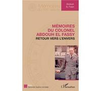 Mémoires du colonel El Fassy Retour vers l'envers - Abdouh El Fassy - L'harmattan - broché - Autobiographie