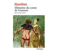 Antoine Hamilton – Mémoires du comte de Gramont – Éd. par Michel Delon – Gallimard