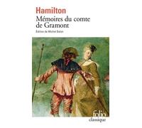Antoine Hamilton – Mémoires du comte de Gramont – Éd. par Michel Delon – Gallimard