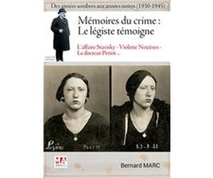 Mémoires du crime : le légiste témoigne Bernard Marc (Auteur)