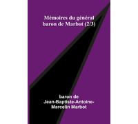 Mémoires Du Général Baron De Marbot (2/3)