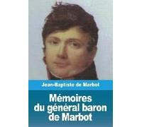 Mémoires Du Général Baron De Marbot