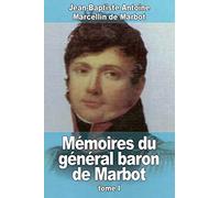 Mémoires du général baron de Marbot: Tome I