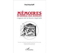 Mémoires du général Paul Kourloff L'agonie de la Russie impériale - Paul Kourloff - L'harmattan - broché - Récit