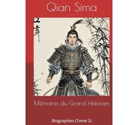 Mémoires du Grand Historien: Biographies (Tome 2)