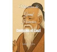 Mémoires du Grand Historien: Confucius et Laozi