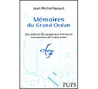 Mémoires du grand océan. des relations de voyage aux littératures francophones Des relations de voyage aux littératures francophones de l'océan Indien - Jean-Michel Racault - Sorbonne Universite Press