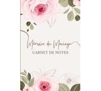 Mémoires du Mariage: Carnet de notes. Capturer l'amour, une page à la fois.