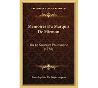 Memoires Du Marquis De Mirmon: Ou Le Solitaire Philosophe (1736)
