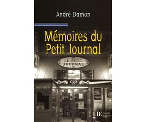 Mémoires du Petit Journal: Itinéraire d'un garçon de café aveyronnais