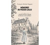 Mémoires du Plessis Gallu L'enfant en bleu et Renoir Six siècles à Azay-le-Rideau - François Michel Duguet - Le Lys Bleu - broché - Roman