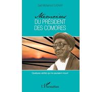 Saïd-Abasse Dahalani – Mémoires du président des Comores – Quelques vérités – Broché