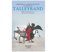 Mémoires Du Prince De Talleyrand - Suivis De 135 Lettres Inédites Du Prince De Talleyrand À La Duchesse De Bauffremont (1808-1838)