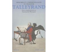 Mémoires Du Prince De Talleyrand - Suivis De 135 Lettres Inédites Du Prince De Talleyrand À La Duchesse De Bauffremont (1808-1838)