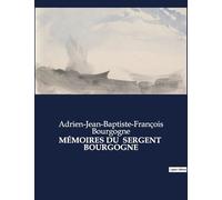 MÉMOIRES DU SERGENT BOURGOGNE