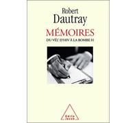 Mémoires Du Vél d'Hiv à la bombe H - Robert Dautray - Odile Jacob - broché - Essai