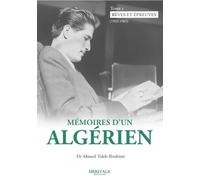 MéMOIRES D'UN ALGéRIEN - TOME 1 : RêVES ET éPREUVES (1932 - 1965)