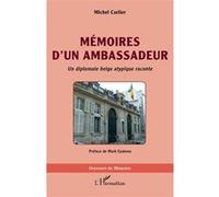 Mémoires d'un ambassadeur Un diplomate belge atypique raconte - Mark Eyskens - L'harmattan - broché - Biographie