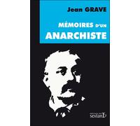 Memoires d'un anarchiste (1854-1920) - Jean Grave - Du Sextant - broché - Essai