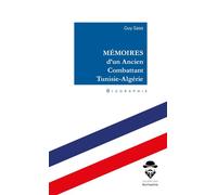 Mémoires d'un Ancien Combattant Tunisie-Algérie - Guy Sass - Publibook - broché - Autobiographie
