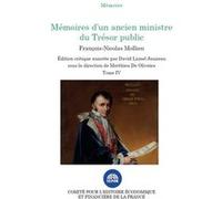 Mémoires D'un Ancien Ministre Du Trésor Public - Edition Critique Annotée, Tome 4