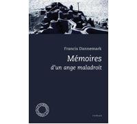 Memoires d'un ange maladroit - Francis Dannemark - Espace Nord - Poche - Roman