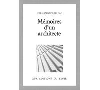 Mémoires d'un architecte - Fernand Pouillon