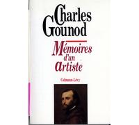 Mémoires d'un artiste - Charles Gounod - Calmann-Levy - Livre