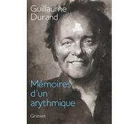 Mémoires d'un arythmique Guillaume Durand (Auteur)